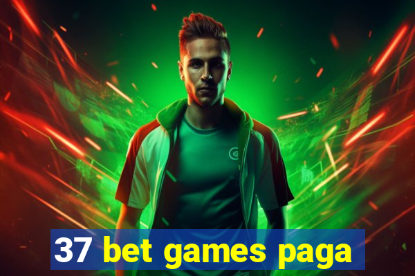 37 bet games paga